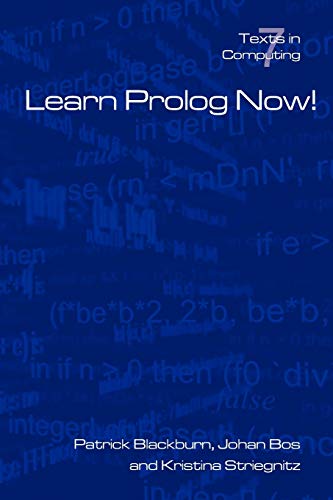 Learn PROLOG Now! (Texts in Computing) von College Publications